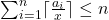  \sum_{i=1}^n \lceil \frac{a_i}{x} \rceil \leq n 